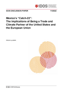 Mexico’s “catch-22”: the implications of being a trade and climate partner of the United States and the European Union 