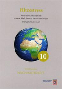 Hitzestress: Wie der Klimawandel unsere Welt bereits heute verändert 