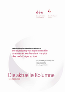 Die Würdigung von experimentellen Ansätzen ist wohlverdient – es gibt aber noch Einiges zu tun!