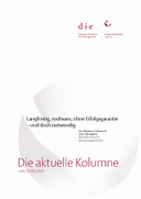 Langfristig, mühsam, ohne Erfolgsgarantie – und doch notwendig: Die entwicklungspolitische „Bekämpfung“ von Fluchtursachen