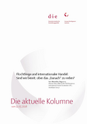 Flüchtlinge und internationaler Handel: Sind wir bereit, über das ‚Danach‘ zu reden?