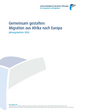 Migration innerhalb Afrikas als Herausforderung für die afrikanischen Regionalorganisationen: die Beispiele IGAD und ECOWAS