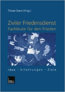 Friedensentwicklung und Krisenprävention als Strategieelemente der Entwicklungspolitik 