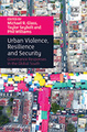 Cover: Michael R. Glass / Taylor B. Seybolt / Phil Williams (eds.), Urban Violence, resilience and security: governance responses in the Global South, Cheltenham: Edward Elgar Publishing