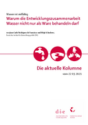 Warum die Entwicklungszusammenarbeit Wasser nicht nur als Ware behandeln darf