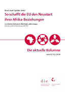 So schafft die EU den Neustart ihrer Afrika-Beziehungen