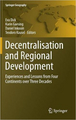  Decentralisation and regional development: experiences and lessons from four continents over three decades 