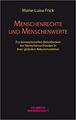 Buchbesprechung: "Marie-Luisa Frick: Menschenrechte und Menschenwerte - zur konzeptionellen Belastbarkeit der Menschenrechtsidee in ihrer globalen Akkomodation"