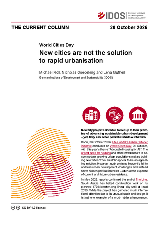 Cover: The Current Column of 30 October 2026 "New cities are not the solution to rapid urbanisation" by Michael Roll, Nicholas Goedeking and Lena Gutheil.