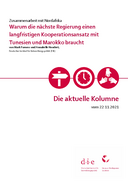 Warum die nächste Regierung einen langfristigen Kooperationsansatz mit Tunesien und Marokko braucht