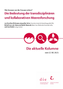 Die Bedeutung der transdisziplinären und kollaborativen Meeresforschung 