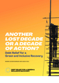 Another lost decade or a decade of action? Debt relief for a green and inclusive recovery