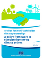Toolbox for multi-stakeholder climate partnerships: a policy framework to stimulate bottom-up climate actions - Study