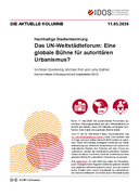 Das UN-Weltstädteforum: Eine globale Bühne für autoritären Urbanismus?