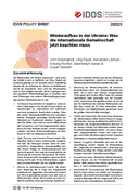 Wiederaufbau in der Ukraine: Was die internationale Gemeinschaft jetzt beachten muss