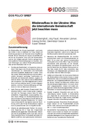 Wiederaufbau in der Ukraine: Was die internationale Gemeinschaft jetzt beachten muss