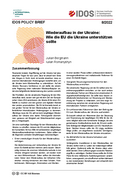 Wiederaufbau in der Ukraine: Wie die EU die Ukraine unterstützen sollte