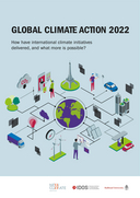 Global Climate Action 2022: how have international initiatives delivered, and what more is possible
