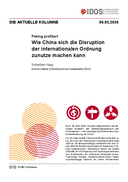 Wie China sich die Disruption der internationalen Ordnung zunutze machen kann 