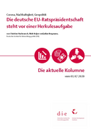 Die deutsche EU-Ratspräsidentschaft steht vor einer Herkulesaufgabe