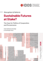 Disruption & Reform: Sustainable futures at stake? The case for politics of cooperation and perseverance