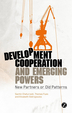 Introduction to "Development cooperation and emerging powers: new partners or old patterns?"