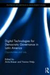 Digital technologies for democratic governance in Latin America: opportunities and risks