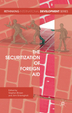 Security, development and the securitization of foreign aid