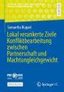 Lokal verankerte Zivile Konfliktbearbeitung zwischen Partnerschaft und Machtungleichgewicht