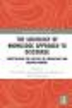 The sociology of knowledge approach to discourse: investigating the politics of knowledge and meaning-making