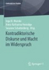 Kontradiktorische Diskurse und Macht im Widerspruch