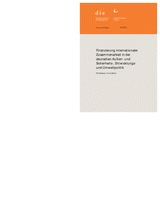 Finanzierung internationaler Zusammenarbeit in der deutschen Außen- und Sicherheits-, Entwicklungs- und Umweltpolitik Finanzierung internationaler Zusammenarbeit in der deutschen Außen- und Sicherheits-, Entwicklungs- und Umweltpolitik
