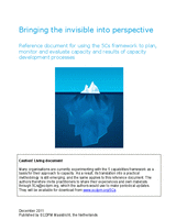 Bringing the invisible into perspective: reference paper for using the 5Cs framework to plan, monitor and evaluate capacity and results of capacity development processes Bringing the invisible into perspective: reference paper for using the 5Cs framework to plan, monitor and evaluate capacity and results of capacity development processes