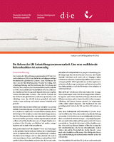 Die Reform der UN-Entwicklungszusammenarbeit: eine neue multilaterale Reformkoalition ist notwendig