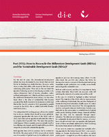 Post 2015: how to reconcile the Millennium Development Goals (MDGs) and the Sustainable Development Goals (SDGs)?