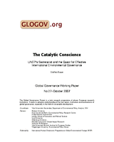 The catalytic conscience: UNEPs secretariat and the quest for effective international environmental governance