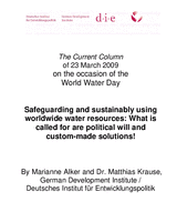 Safeguarding and sustainably using worldwide water resources: what is called for are political will and custom-made solutions!
