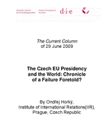 The Czech EU Presidency and the World: Chronicle of a Failure Foretold?