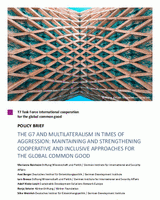 The G7 and multilateralism in times of aggression: Maintaining and strengthening cooperative and inclusive approaches for the global common good