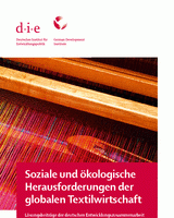 Soziale und ökologische Herausforderungen der globalen Textilwirtschaft: Lösungsbeiträge der deutschen Entwicklungszusammenarbeit