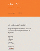 ¿Es sostenible el reciclaje? Propuestas para conciliar los aspectos sociales, ecológicos y económicos en Argentina