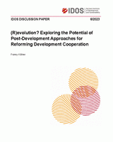 (R)evolution? Exploring the potential of post-development approaches for reforming development cooperation
