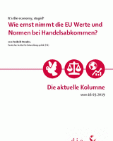 Wie ernst nimmt die EU Werte und Normen bei Handelsabkommen?