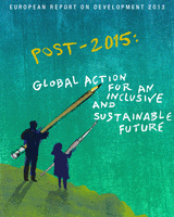 European Report on Development 2013: Post-2015: global action for an inclusive and sustainable future