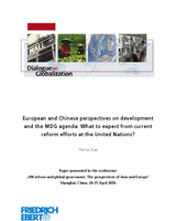 European and Chinese perspectives on development and the MDG agenda: what to expect from current reform efforts at the United Nations?