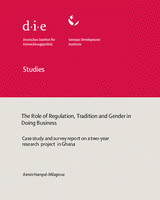 The role of regulation, tradition and gender in doing business: case study and survey report on a two-year research project in Ghana