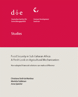 Food security in sub-Saharan Africa: a fresh look on agricultural mechanisation; how adapted financial solutions can make a difference