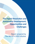The digital revolution and sustainable development: opportunities and challenges; Report prepared byThe World in 2050 initiative