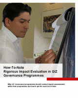 How-to-note: rigorous impact evaluation in GIZ governance programmes - Why GIZ governance programmes should conduct impact assessments and how to get the most out of them